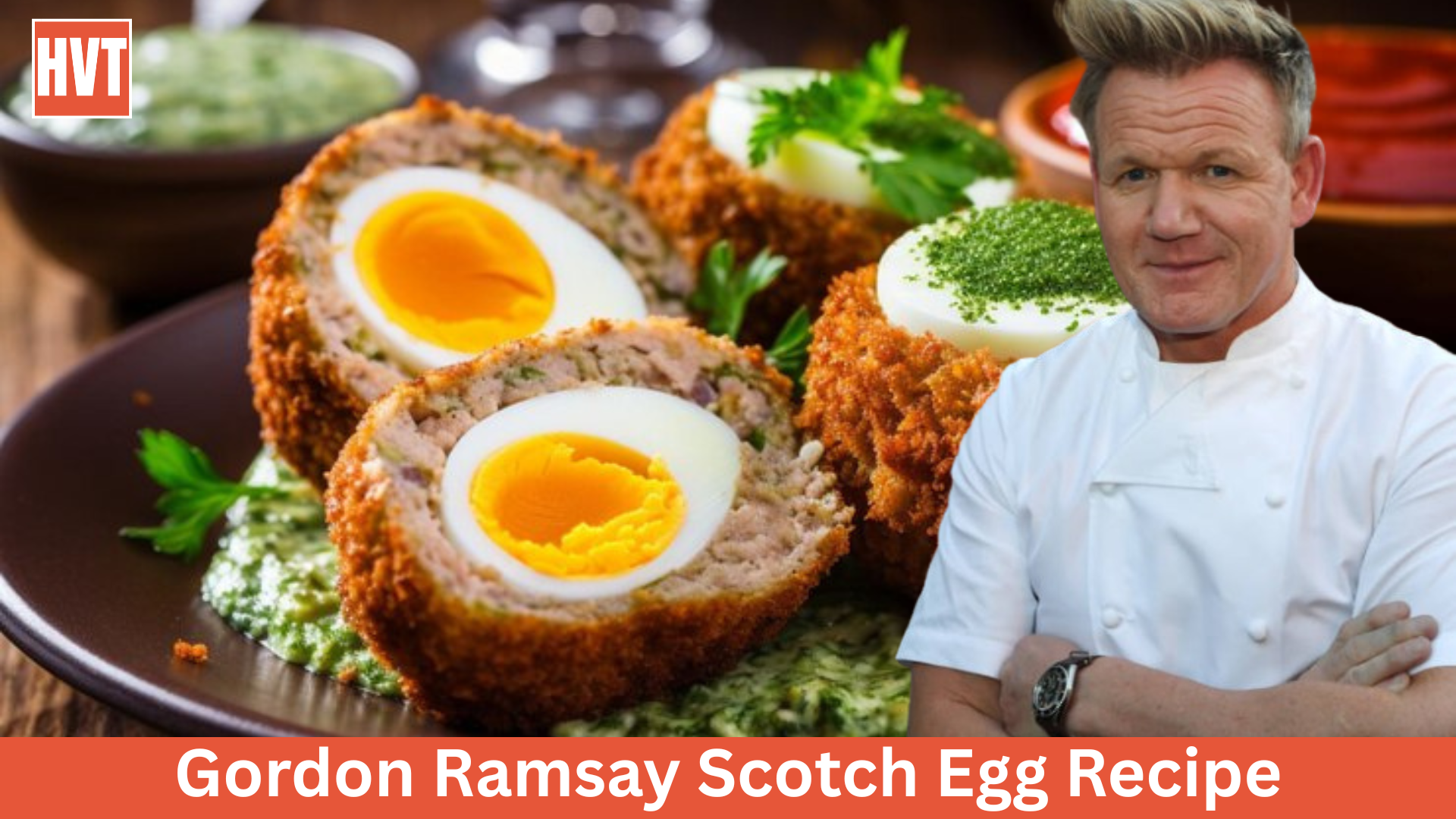 Gordon Ramsay Scotch Egg Recipe