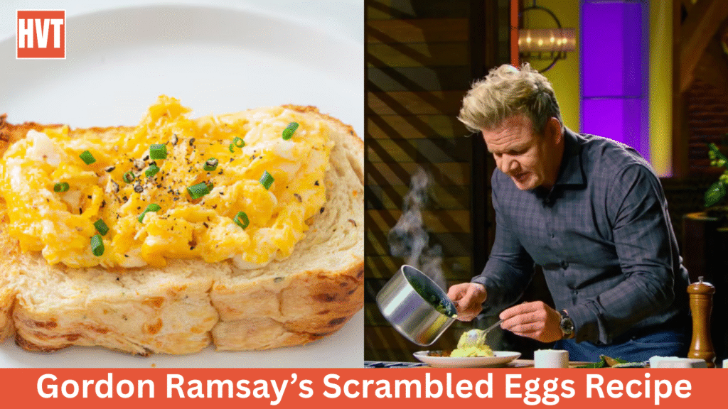 Gordon Ramsay Scrambled Eggs