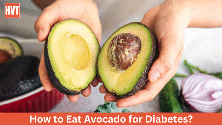 How to Eat Avocado for Diabetes