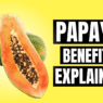 PAPAYA: Nutrition, Benefits and How to Eat It