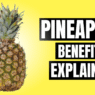 PINEAPPLE: Nutrition, Benefits and How to Eat It