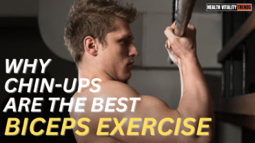 Why Chin-Ups Are the Best Bodyweight Biceps Exercise