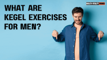What Are Kegel Exercises for Men
