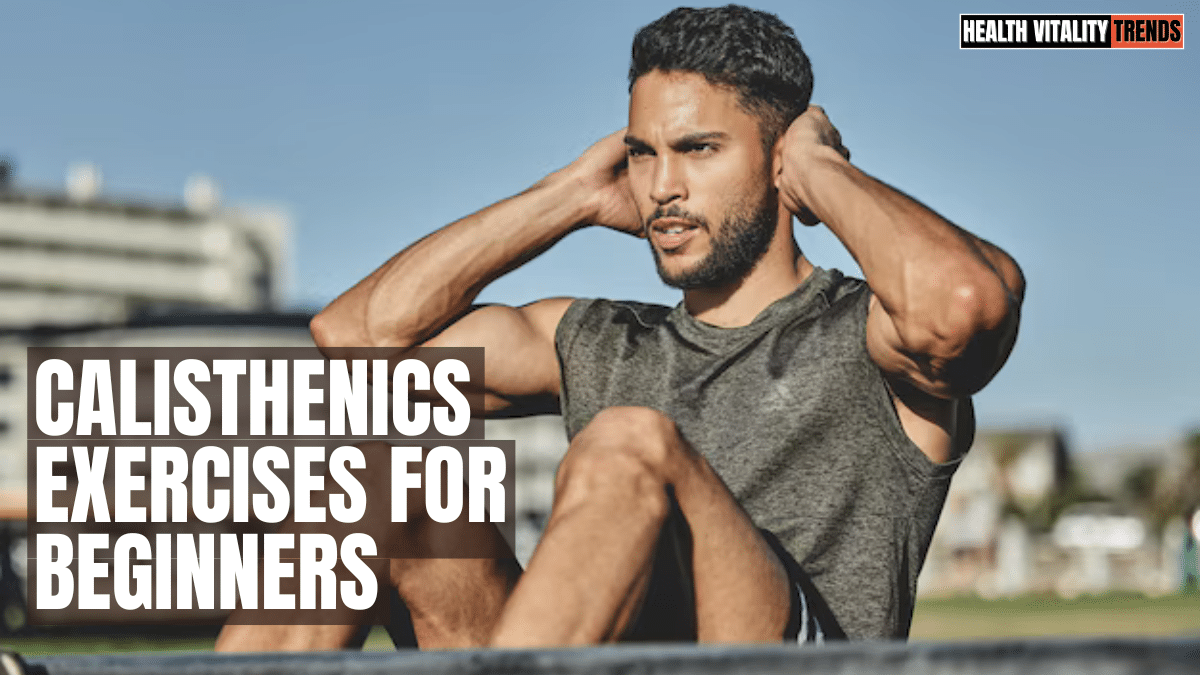 New to Fitness Skip The Weights — Do These 10 Calisthenics Exercises That Build Real Strength And Endurance