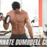 How to Do Alternating Dumbbell Curl: 5 Common Mistakes That Are Holding Back Your Arm Gains