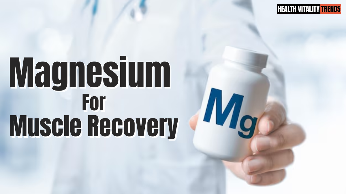 Magnesium for Muscle Recovery: Is It Actually Worth Taking?