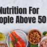 What Changes in Your Diet After 50? Experts Explain