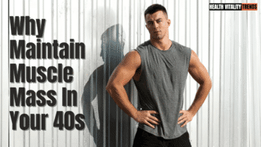 Why Muscle Mass Matters More as You Enter Your 40s