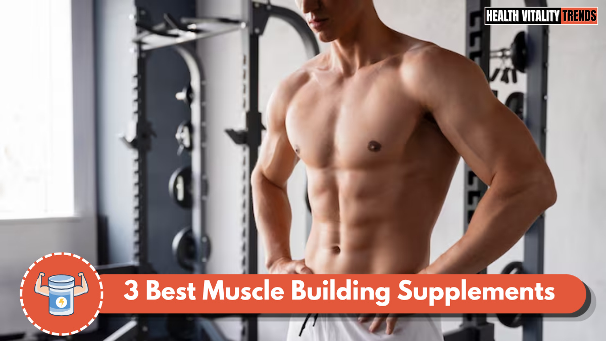 Doctor Shares 3 Muscle-Building Supplements Men Over 30 Shouldn't Ignore