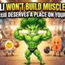 Broccoli Won’t Build Muscle Alone, But It Still Deserves a Place on Your Plate